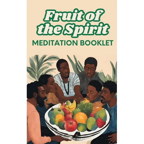 Fruit of the Spirit: Meditation Booklet