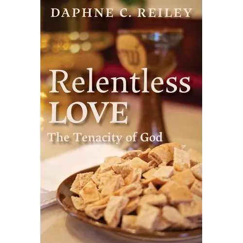 Relentless Love: The Tenacity of God