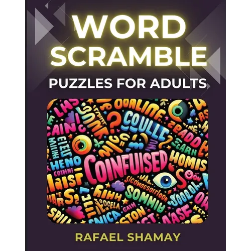 Word Scramble Puzzle Book for Adults: Relaxing Big Font, Anti-Eye Strain, Puzzle Book for Adults, Seniors to Have Fun and Brain Exercise with Solution - Paperback
