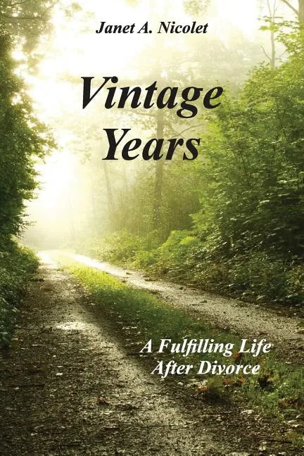 Vintage Years: A Fulfilling Life After Divorce - Paperback