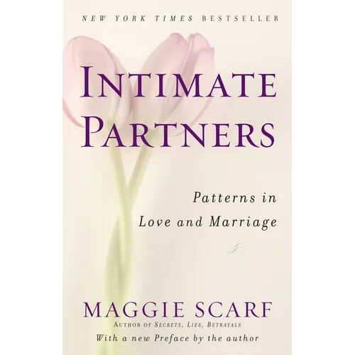 Intimate Partners: Patterns in Love and Marriage