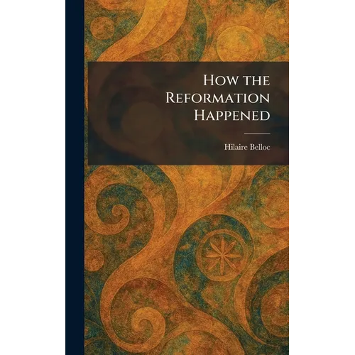 How the Reformation Happened
