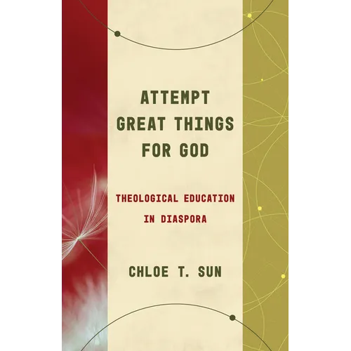 Attempt Great Things for God: Theological Education in Diaspora