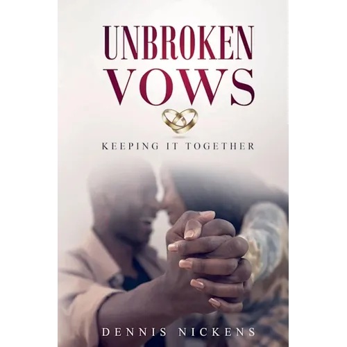 Unbroken Vows, Keeping It Together