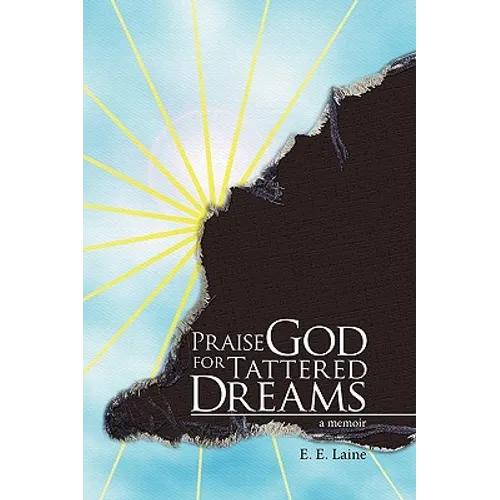 Praise God for Tattered Dreams