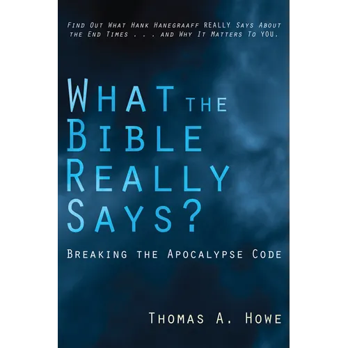 What the Bible Really Says?: Breaking the Apocalypse Code
