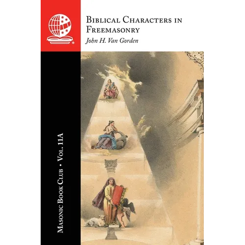 The Masonic Book Club, Vol. 11A: Biblical Characters in Freemasonry
