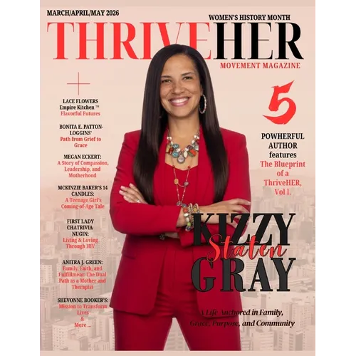 ThriveHER Movement Magazine March Edition: Kizzy Gray