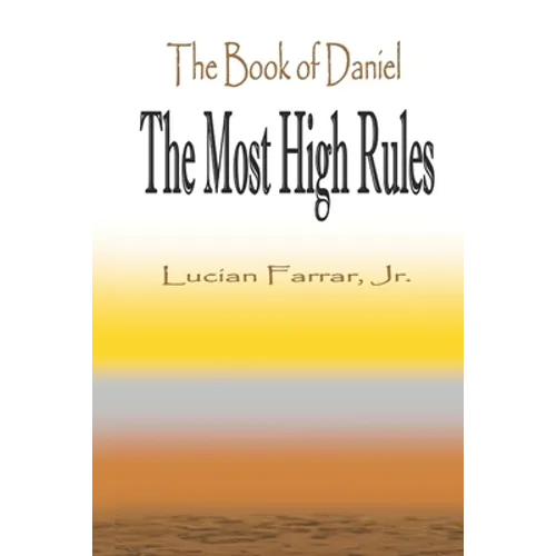 The Book of Daniel "The Most High Rules"