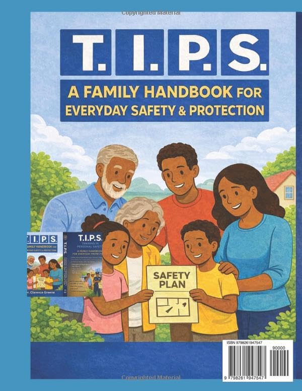 T.I.P.S. A FAMILY HANDBOOK FOR EVERYDAY PROTECTION (T.I.P.S. TRAINING IN PERSONAL SAFETY)
