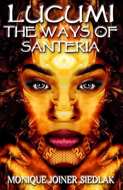 Lucumi: The Ways of Santeria - Paperback