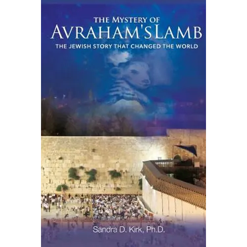 The Mystery of Avraham's Lamb