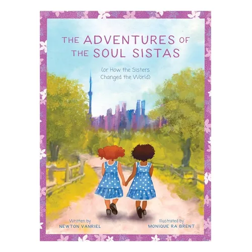 The Adventures of the Soul Sistas: or How the Sisters Changed the World