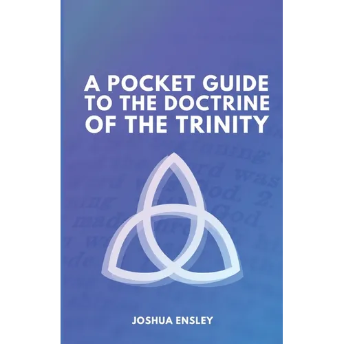 A Pocket Guide to the Doctrine of the Trinity