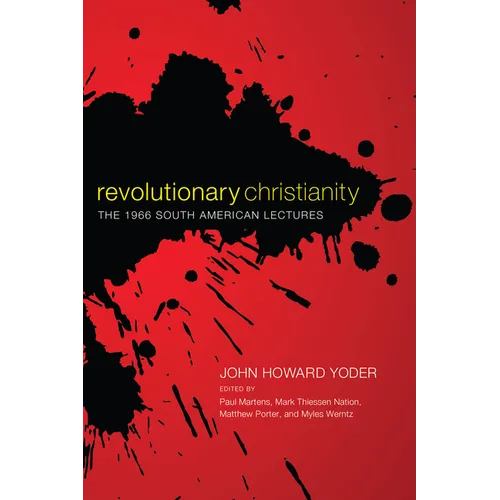 Revolutionary Christianity: The 1966 South American Lectures