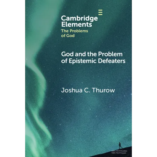 God and the Problem of Epistemic Defeaters