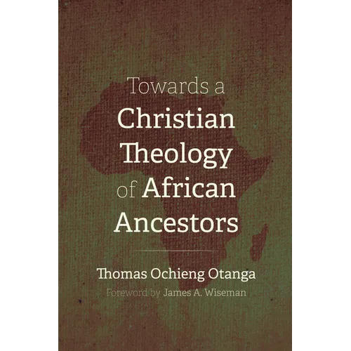 Towards a Christian Theology of African Ancestors