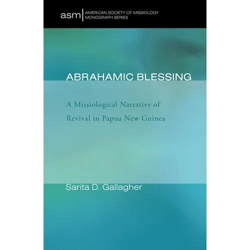 Abrahamic Blessing: A Missiological Narrative of Revival in Papua New Guinea