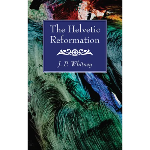 The Helvetic Reformation
