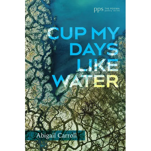 Cup My Days Like Water
