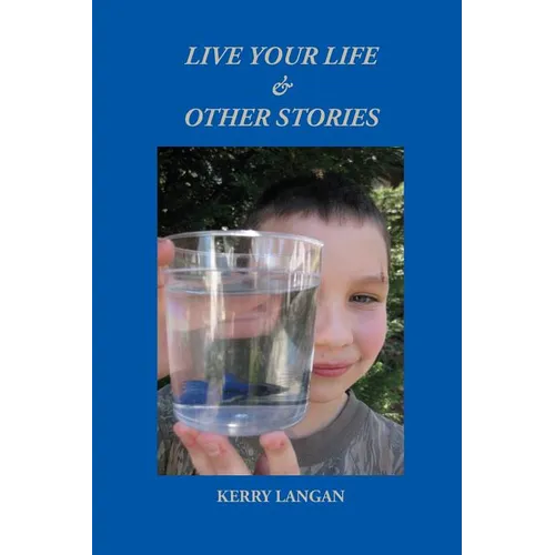 Live Your Life & Other Stories