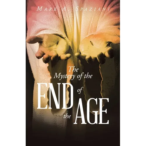 The Mystery of the End of the Age