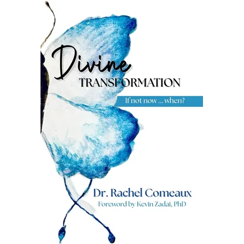 Divine Transformation: If not now, when?