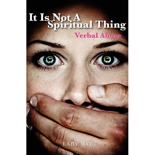 It is Not A Spiritual Thing: Verbal Abuse