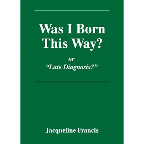 Was I Born This Way?