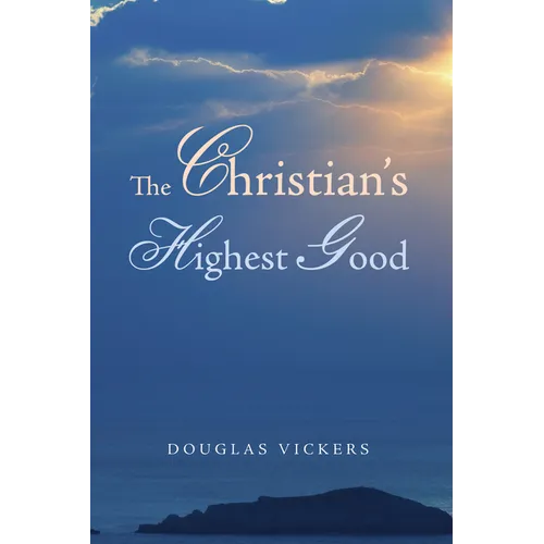 The Christian's Highest Good
