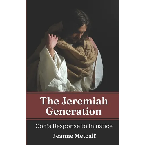 The Jeremiah Generation: God's Response to Injustice