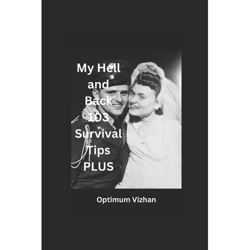 My Hell and Back 103 Survival Tips Plus