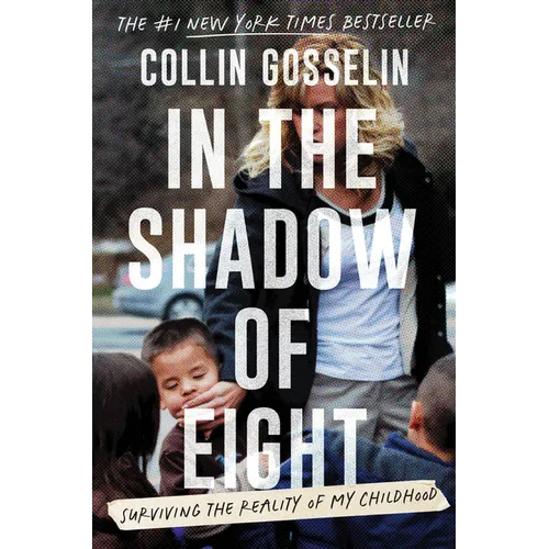 In the Shadow of Eight: Surviving the Reality of My Childhood