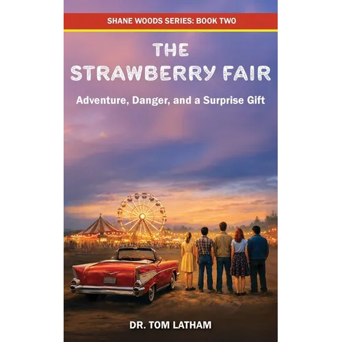The Strawberry Fair: Adventure, Danger, and a Surprise Gift