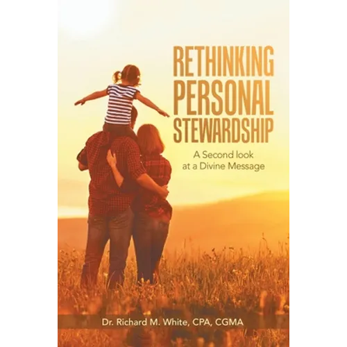 Rethinking Personal Stewardship: A Second Look at a Divine Message