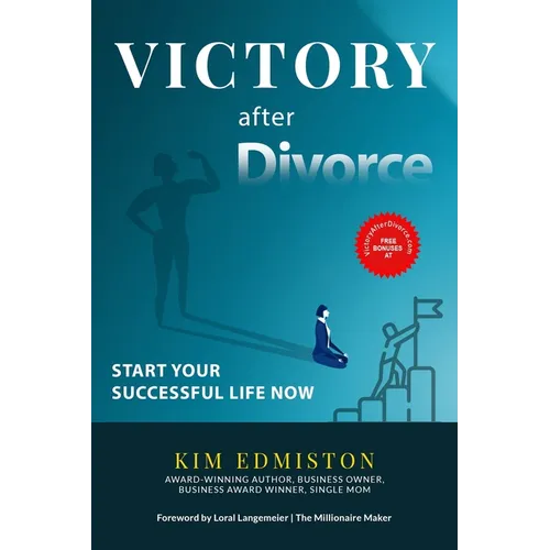 Victory after Divorce: Start Your Successful Life NOW