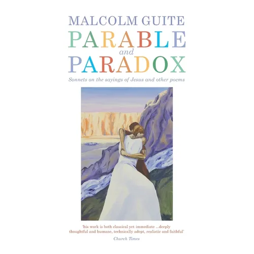 Parable and Paradox: Sonnets on the Sayings of Jesus and Other Poems