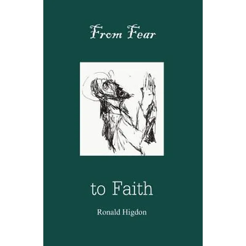 From Fear to Faith