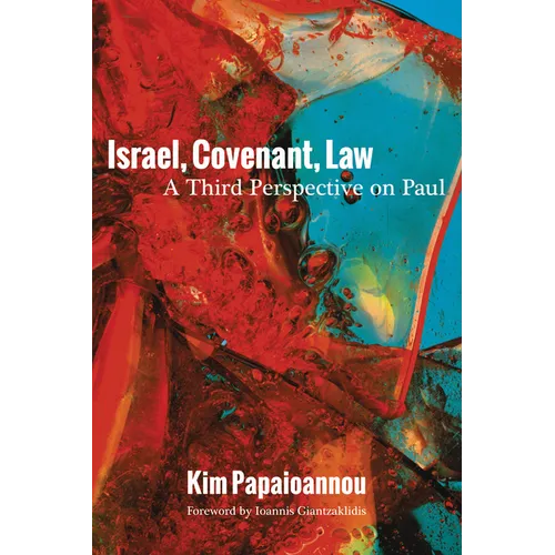 Israel, Covenant, Law: A Third Perspective on Paul
