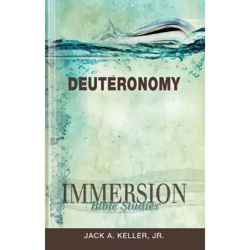 Immersion Bible Studies: Deuteronomy