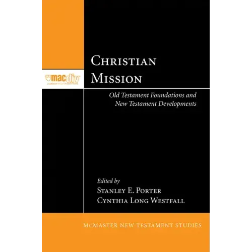 Christian Mission: Old Testament Foundations and New Testament Developments