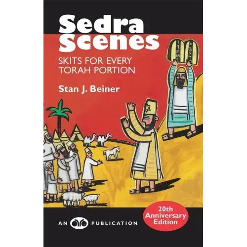 Sedra Scenes: Skits for Every Torah Portion