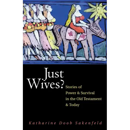 Just Wives?: Stories of Power and Survival in the Old Testament