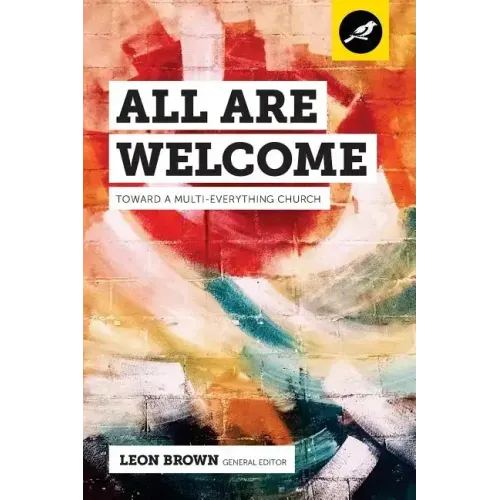 All Are Welcome: Toward a Multi-Everything Church