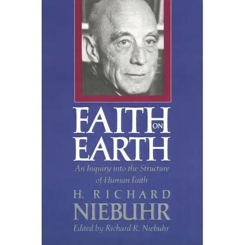Faith on Earth: An Inquiry Into the Structure of Human Faith