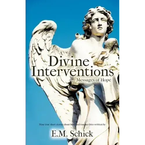 Divine Interventions ... Messages of Hope