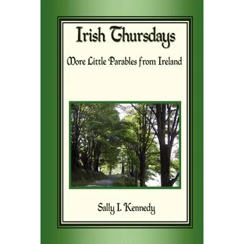 Irish Thursdays: More little parables from Ireland