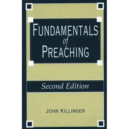 Fundamentals of Preaching: Second Edition