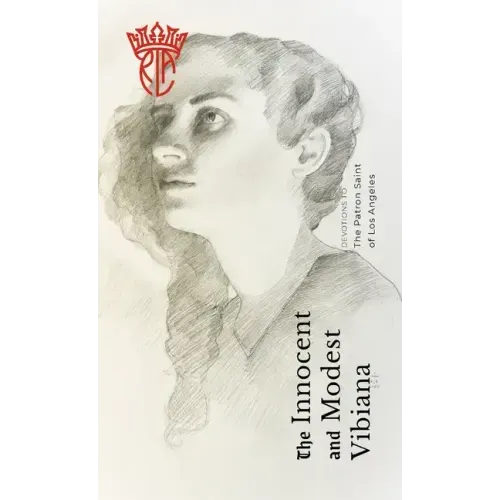 The Innocent and Modest Vibiana: Devotions to the Patron Saint of Los Angeles