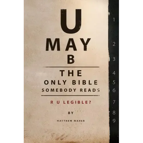 U May B The Only Bible Somebody Reads: R U Legible?